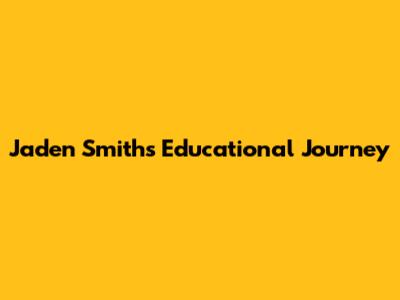 Jaden Smith's Educational Journey