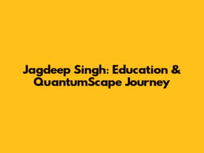 Jagdeep Singh: Education & QuantumScape Journey