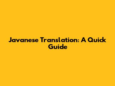 Javanese Translation: A Quick Guide