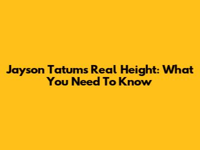 Jayson Tatum's Real Height: What You Need To Know