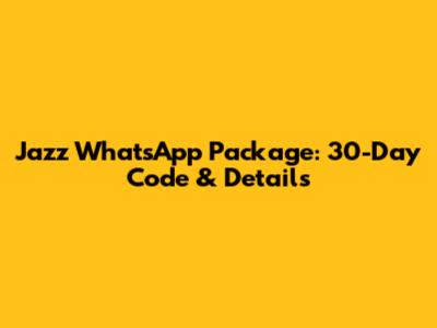 Jazz WhatsApp Package: 30-Day Code & Details
