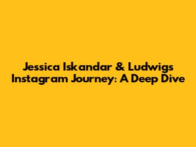 Jessica Iskandar & Ludwig's Instagram Journey: A Deep Dive