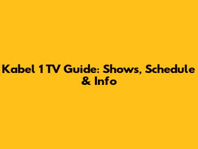 Kabel 1 TV Guide: Shows, Schedule & Info