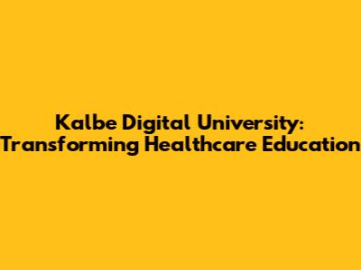 Kalbe Digital University: Transforming Healthcare Education