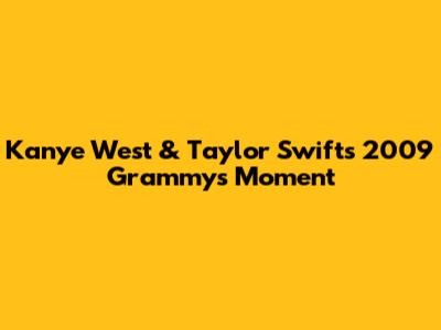 Kanye West & Taylor Swift's 2009 Grammy's Moment