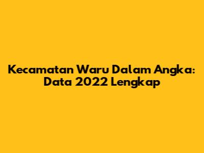 Kecamatan Waru Dalam Angka: Data 2022 Lengkap