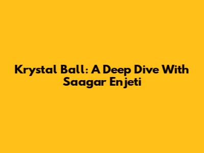 Krystal Ball: A Deep Dive With Saagar Enjeti