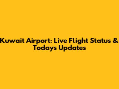 Kuwait Airport: Live Flight Status & Today's Updates