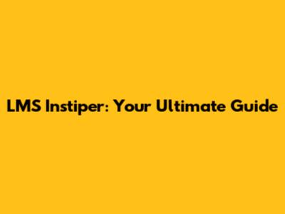 LMS Instiper: Your Ultimate Guide