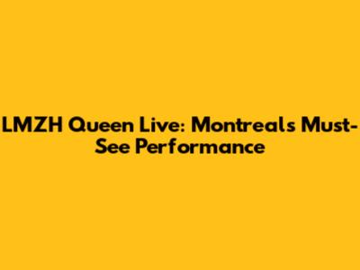 LMZH Queen Live: Montreal's Must-See Performance