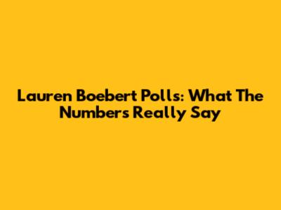 Lauren Boebert Polls: What The Numbers Really Say