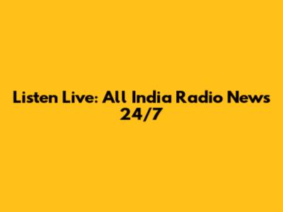 Listen Live: All India Radio News 24/7