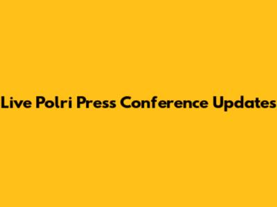 Live Polri Press Conference Updates