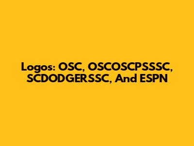 Logos: OSC, OSCOSCPSSSC, SCDODGERSSC, And ESPN