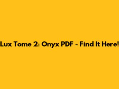 Lux Tome 2: Onyx PDF - Find It Here!