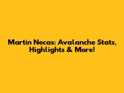Martin Necas: Avalanche Stats, Highlights & More!