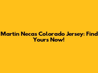 Martin Necas Colorado Jersey: Find Yours Now!