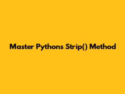Master Python's Strip() Method