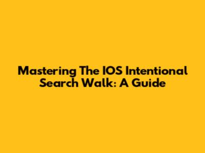 Mastering The IOS Intentional Search Walk: A Guide