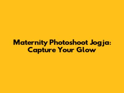 Maternity Photoshoot Jogja: Capture Your Glow