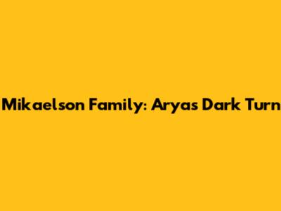 Mikaelson Family: Arya's Dark Turn