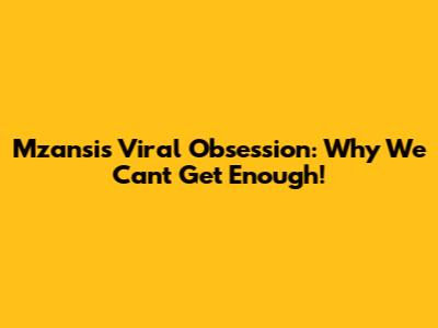 Mzansi's Viral Obsession: Why We Can't Get Enough!
