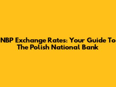 NBP Exchange Rates: Your Guide To The Polish National Bank