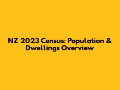 NZ 2023 Census: Population & Dwellings Overview