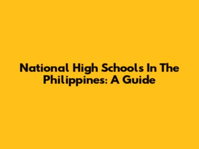 National High Schools In The Philippines: A Guide