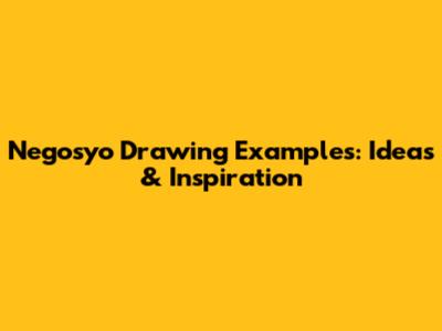 Negosyo Drawing Examples: Ideas & Inspiration