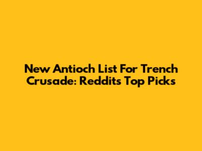New Antioch List For Trench Crusade: Reddit's Top Picks
