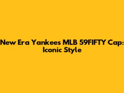 New Era Yankees MLB 59FIFTY Cap: Iconic Style