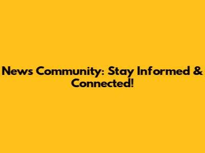 News Community: Stay Informed & Connected!