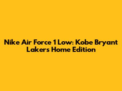 Nike Air Force 1 Low: Kobe Bryant Lakers Home Edition