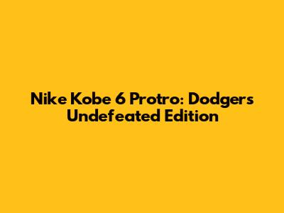 Nike Kobe 6 Protro: Dodgers Undefeated Edition
