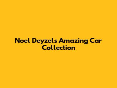 Noel Deyzel's Amazing Car Collection