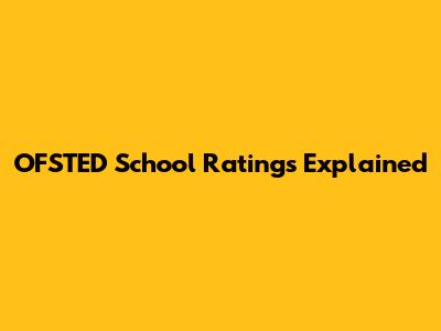 OFSTED School Ratings Explained