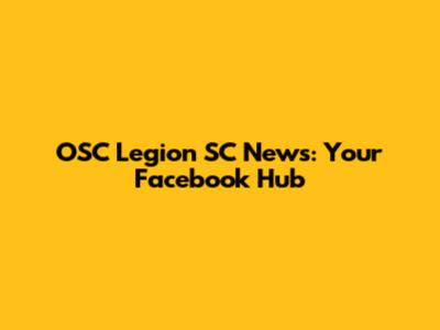 OSC Legion SC News: Your Facebook Hub