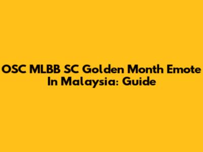 OSC MLBB SC Golden Month Emote In Malaysia: Guide