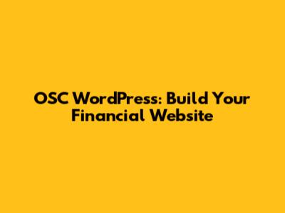 OSC WordPress: Build Your Financial Website