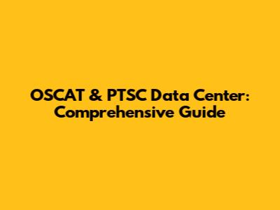 OSCAT & PTSC Data Center: Comprehensive Guide