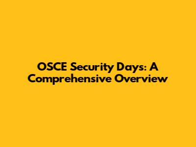 OSCE Security Days: A Comprehensive Overview