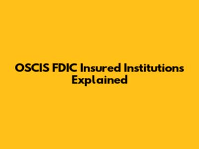 OSCIS FDIC Insured Institutions Explained