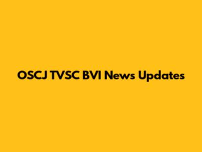 OSCJ TVSC BVI News Updates