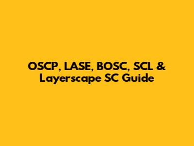 OSCP, LASE, BOSC, SCL & Layerscape SC Guide