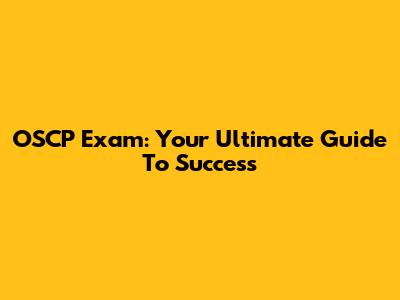 OSCP Exam: Your Ultimate Guide To Success