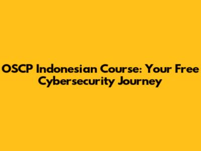 OSCP Indonesian Course: Your Free Cybersecurity Journey