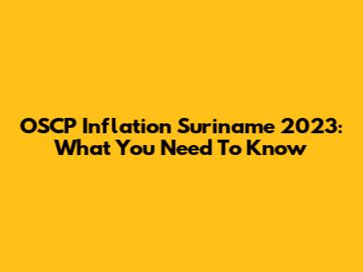 OSCP Inflation Suriname 2023: What You Need To Know