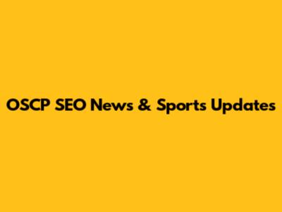 OSCP SEO News & Sports Updates