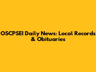 OSCPSEI Daily News: Local Records & Obituaries